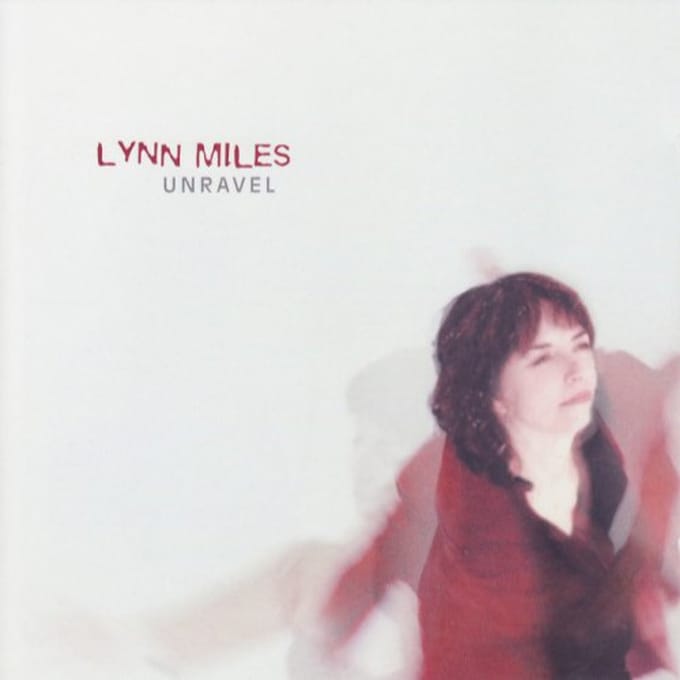 Lynn Miles - Unravel (CD)