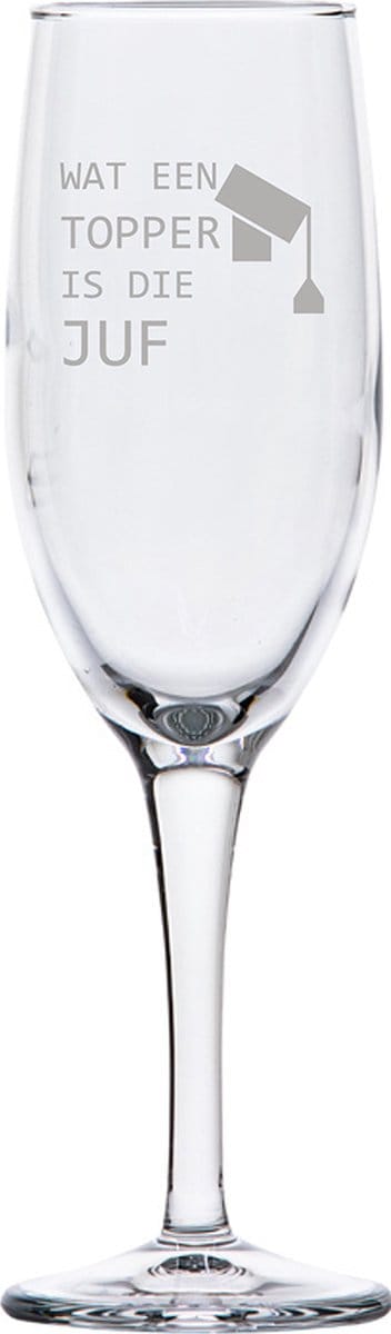 Gegraveerde Champagneglas 16,5cl Wat een topper is die juf