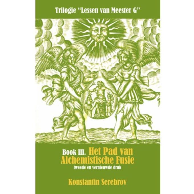 Het Pad Van Alchemistische Fusie - Konstantin Serebrov