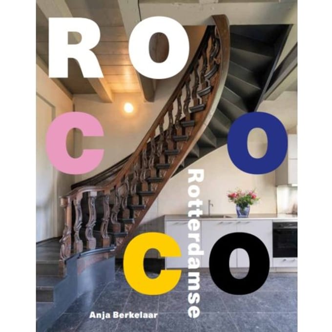 Rotterdamse Rococo - Anja Berkelaar
