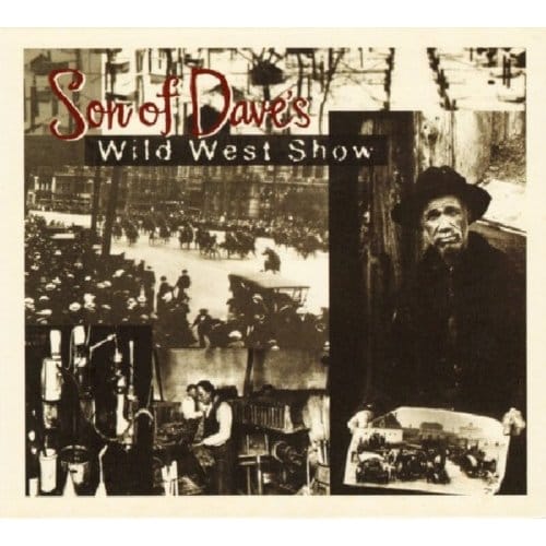 Wild West Show - Son Of Dave