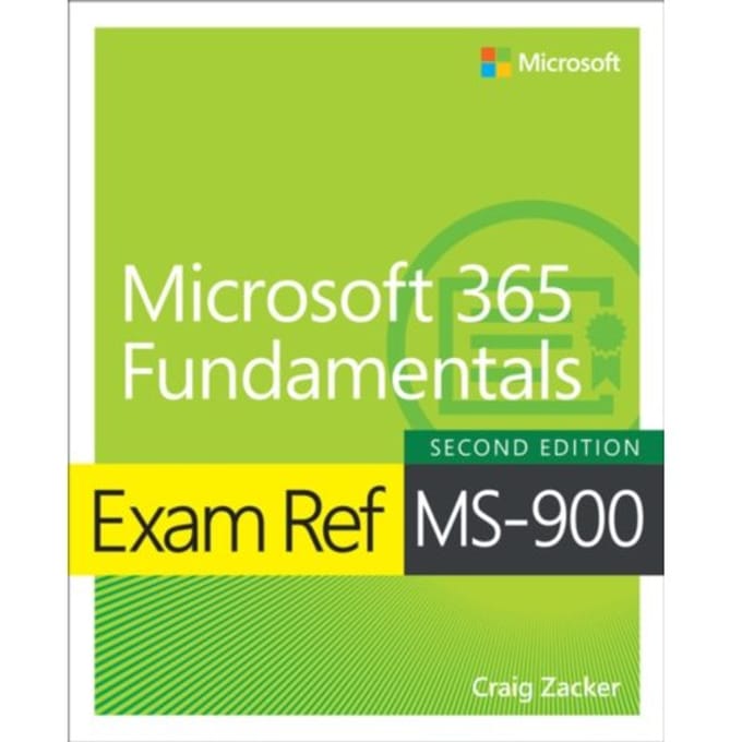 Exam Ref Ms-900 Microsoft 365 Fundamentals - Exam Ref - Craig Zacker
