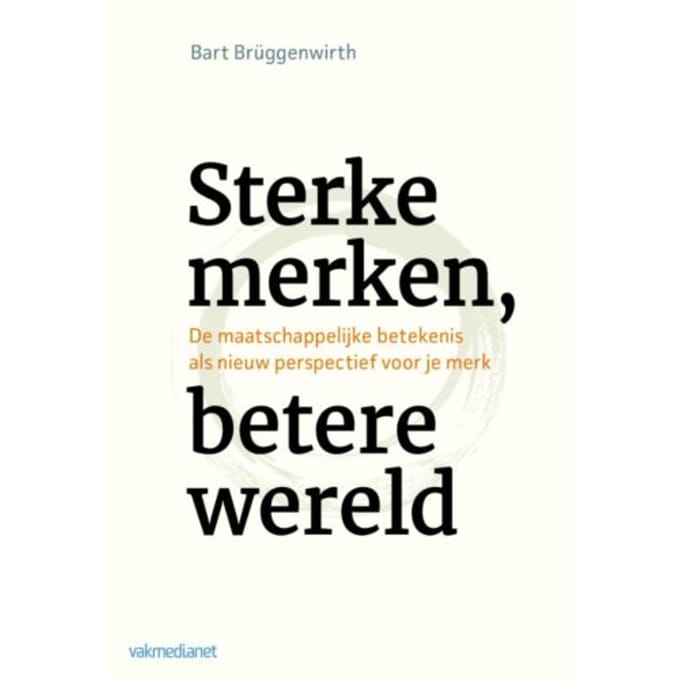 Sterke Merken, Betere Wereld - Bart Brüggenwirth