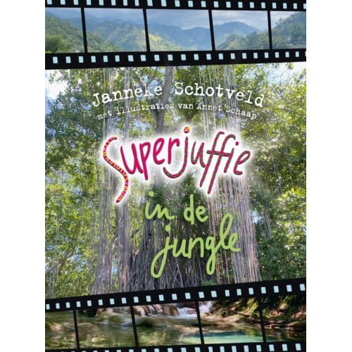 Superjuffie In De Jungle - Superjuffie - Janneke Schotveld