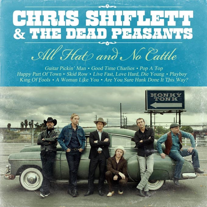 All Hat And No Cattle - Chris Shiflett & The Dead Peasan