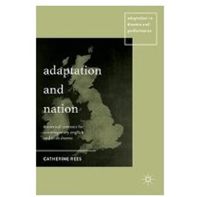 Adaptation And Nation - Rees, Catherine