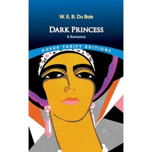 Dark Princess: A Romance - Thrift Editions - B. Du, W. E.