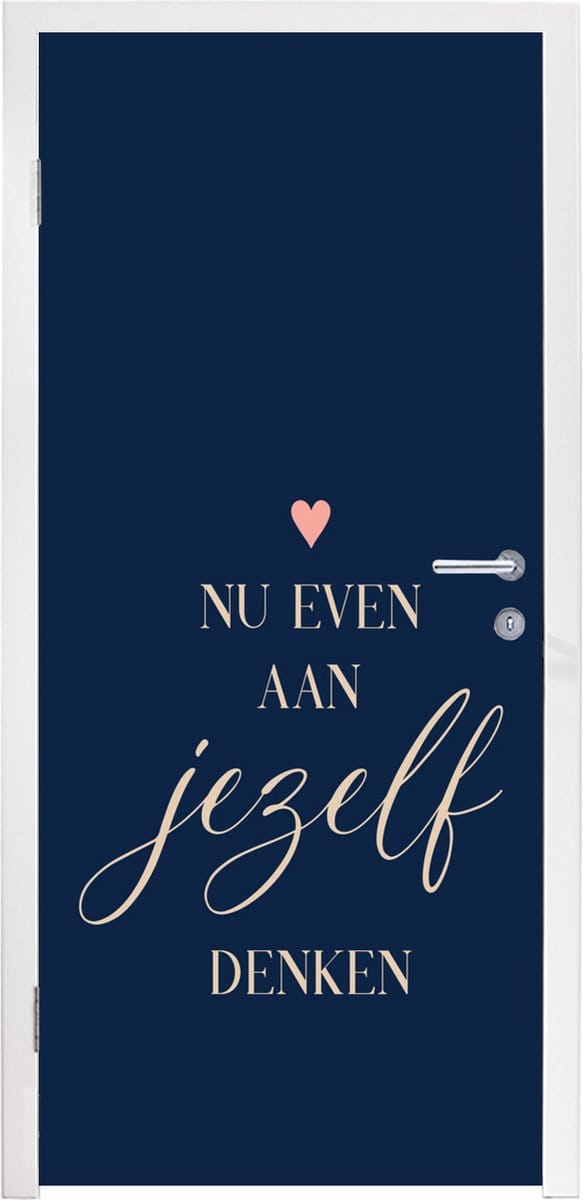 Deursticker Beterschap - Quote - Hart - Denken - 85x205 cm - Deurposter