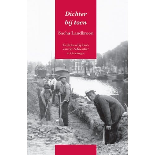 Dichter Bij Toen - Sacha Landkroon