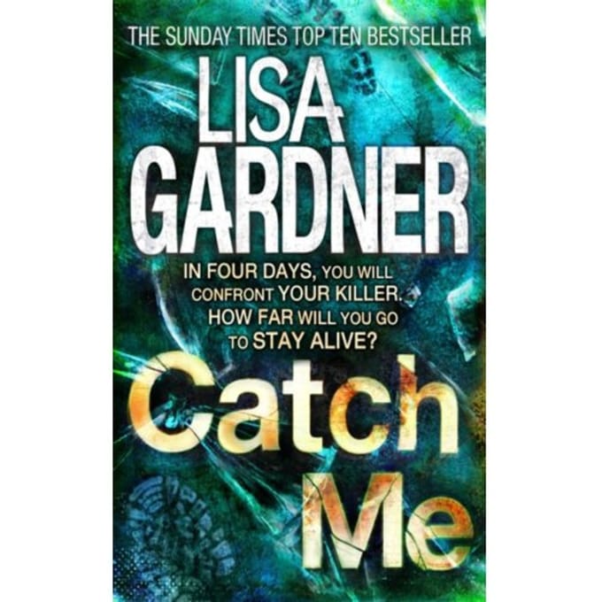 Catch Me (Detective D.D. Warren 6) - Detective D.D. Warren - Lisa Gardner