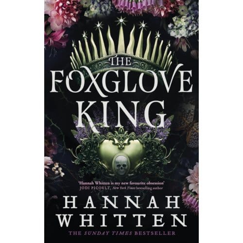 The Foxglove King - The Nightshade Crown - Hannah Whitten