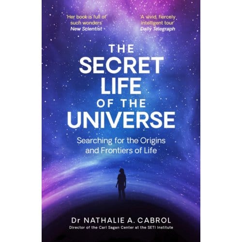 The Secret Life Of The Universe - Nathalie A. Cabrol