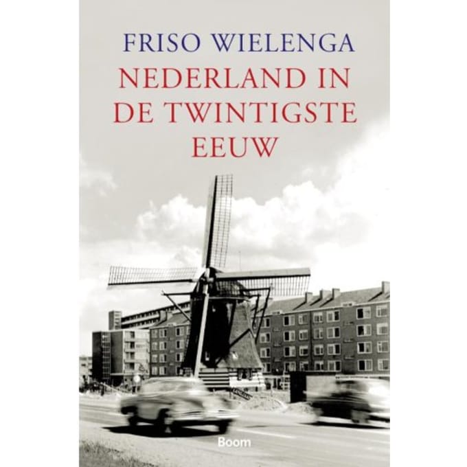 Nederland In De Twintigste Eeuw - F. Wielenga