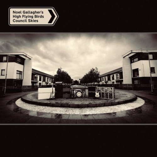 Council Skies - Noel Gallagher's High Flying Bir