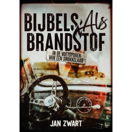 Bijbels Als Brandstof - Jan Zwart