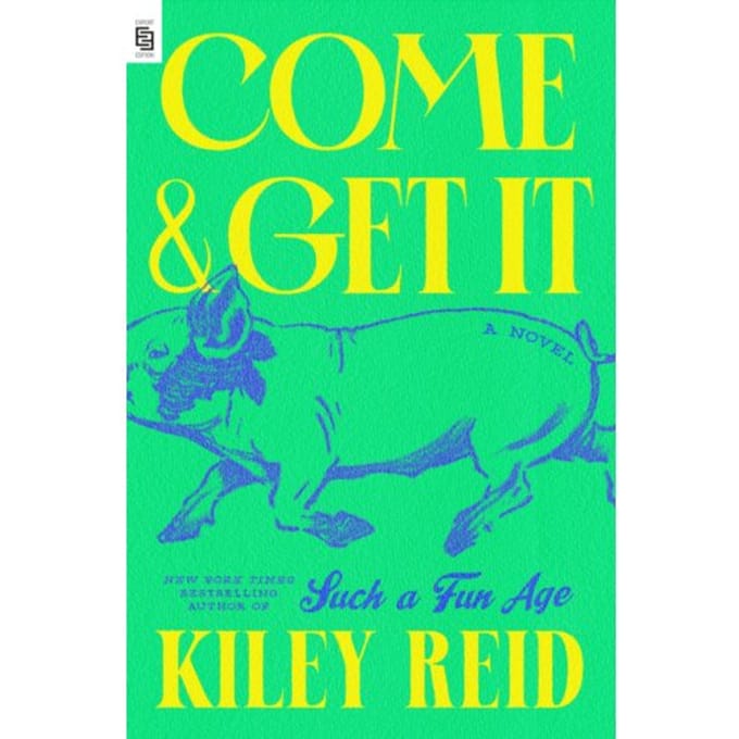 Come And Get It - Kiley Reid