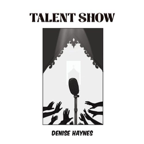 Talent Show - Haynes, Denise