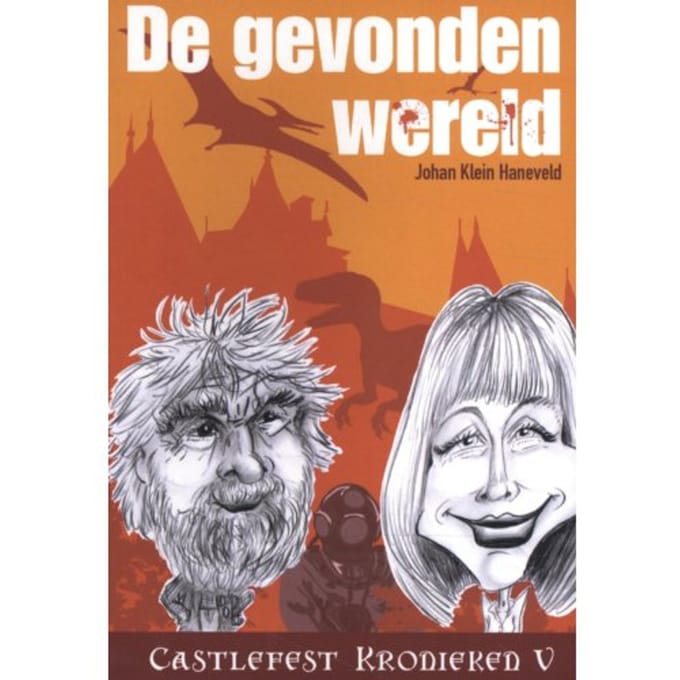 De Gevonden Wereld - De Castlefest Kronieken - Johan Klein Haneveld