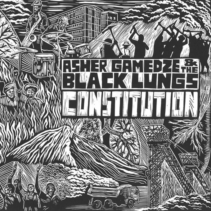 Constitution - Asher Gamedze & The Black Lungs