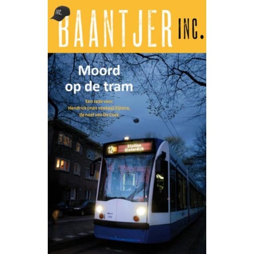 Moord Op De Tram - Baantjer Inc. - Baantjer Inc.