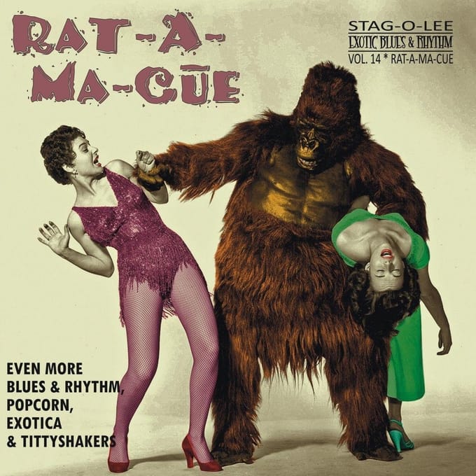 Various Artists - Rat-A-Ma-Cue (Even More Blues & Rhythm, Popcorn, Exotica & Tittyshakers) (10" LP)