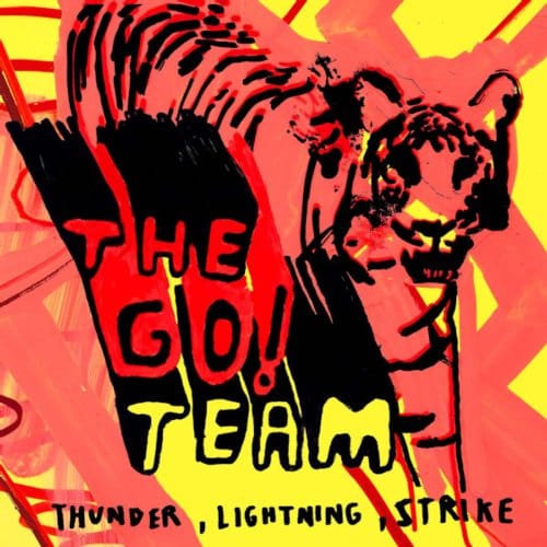 Thunder, Lightning, Strike - The Go! Team