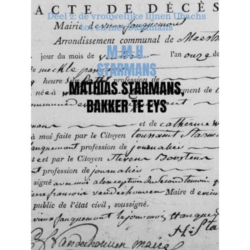Mathias Starmans, Bakker Te Eys - M.M.H. Starmans