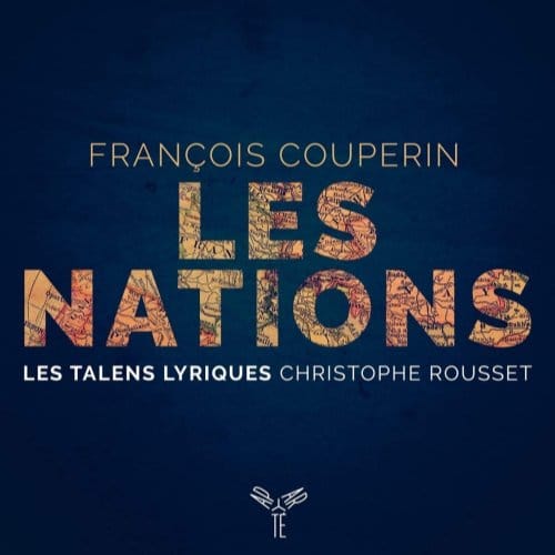 Les Talens Lyriques, Christophe Rousset - Couperin: Les Nations (2 CD)