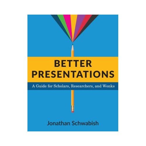 Better Presentations - Jonathan Schwabish