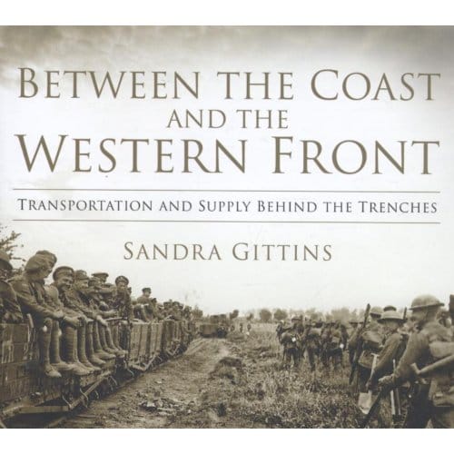 Between The Coast And The Western Front - Sandra Gittins