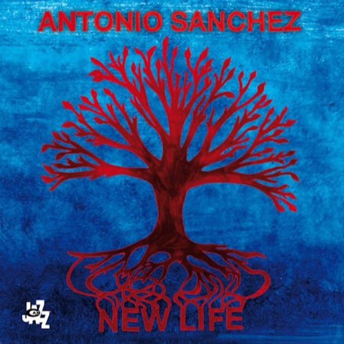 New Life - Antonio Sanchez