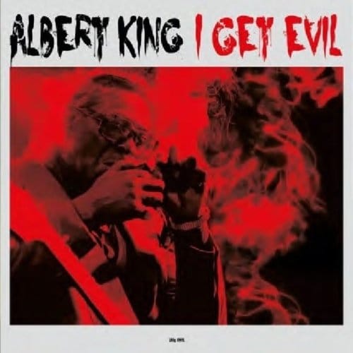 I Get Evil - Albert King