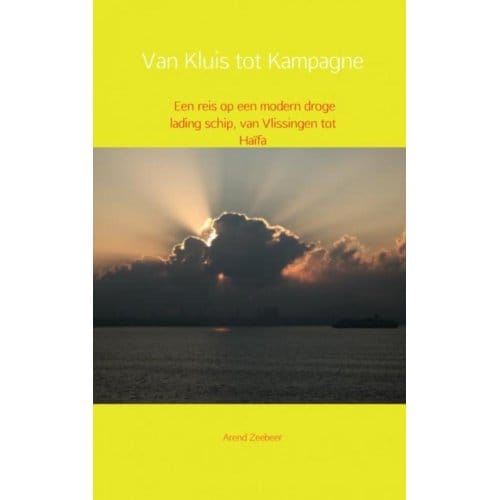 Van Kluis Tot Kampagne - Arend Zeebeer