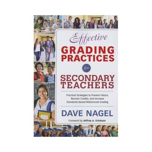 Effective Grading Practices For Secondary Teachers: Practical Strategies To Prevent Failure, - Nagel