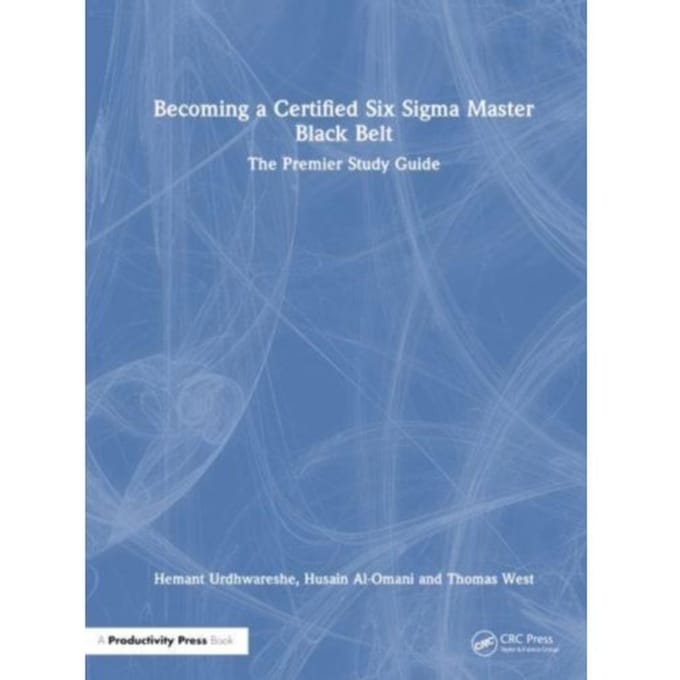 Becoming A Certified Six Sigma Master Black Belt - Hemant Urdhwareshe