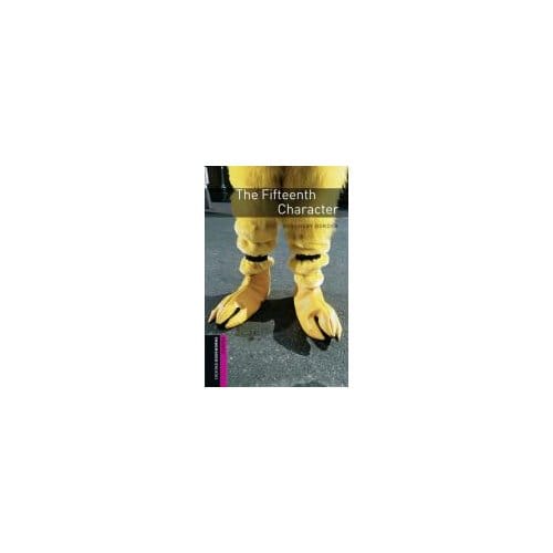 Oxford Bookworms Library: Starter Level:: The Fifteenth Character - Rosemary Border