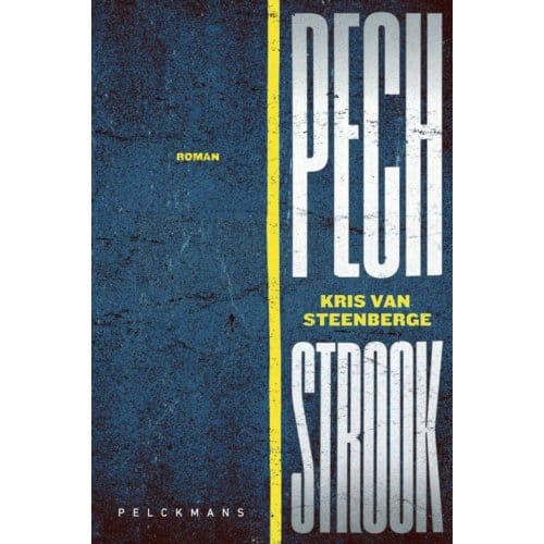 Pechstrook - Kris Van Steenberge