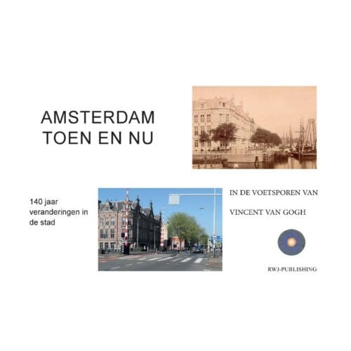 Amsterdam. Toen En Nu. - Ronald Wilfred Jansen