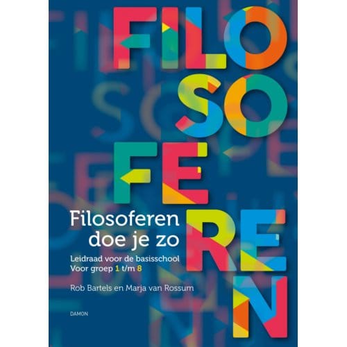 Filosoferen Doe Je Zo - Rob Bartels