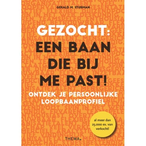 Gezocht: Een Baan Die Bij Me Past! - Gerald M. Sturman