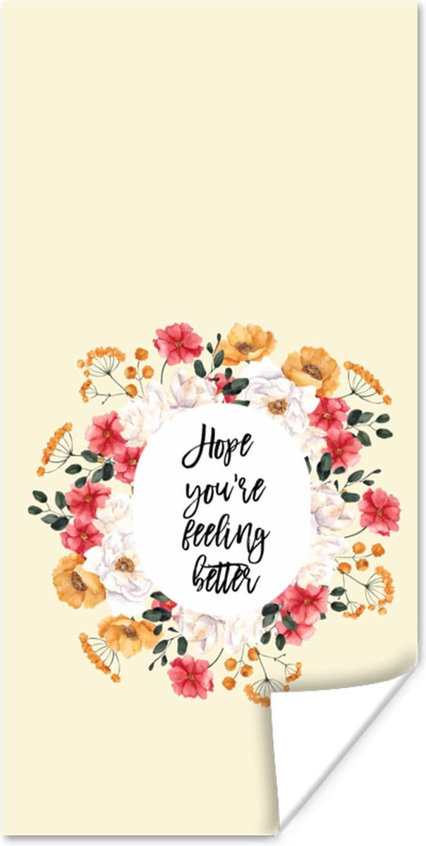 Poster Get well soon - Quotes - Bloem - Hope - 60x120 cm