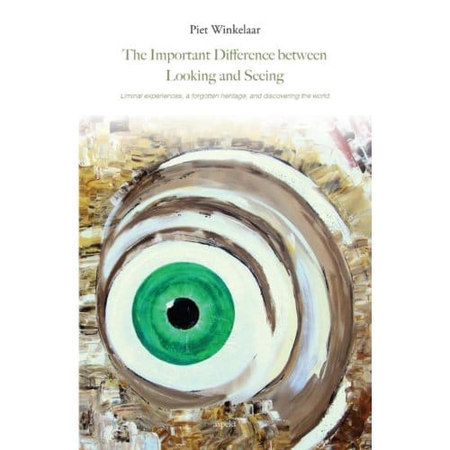 The Important Difference Between Looking And Seeing - Piet Winkelaar