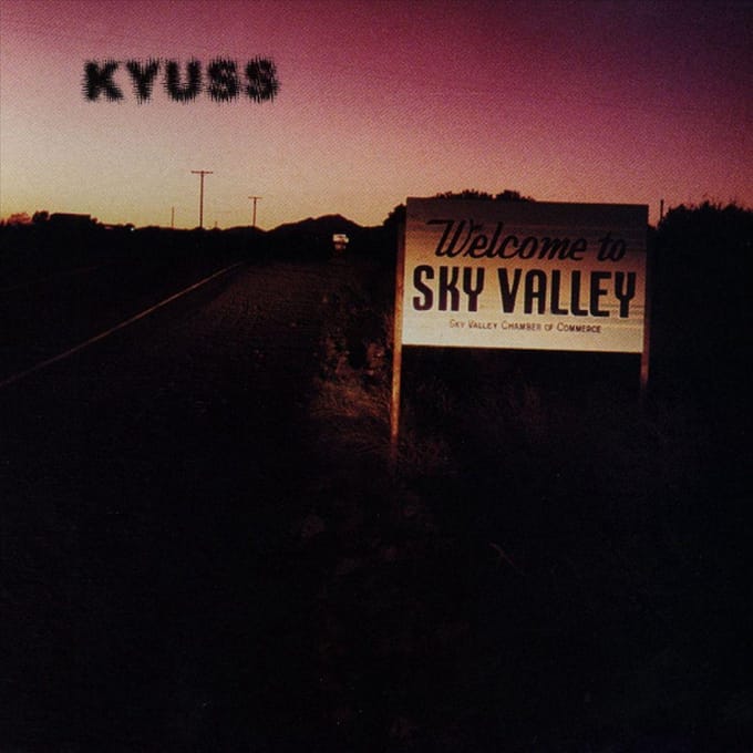 Welcome To Sky Valley - Kyuss