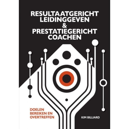 Resultaatgericht Leidinggeven En Prestatiegericht Coachen - Kim Billiard
