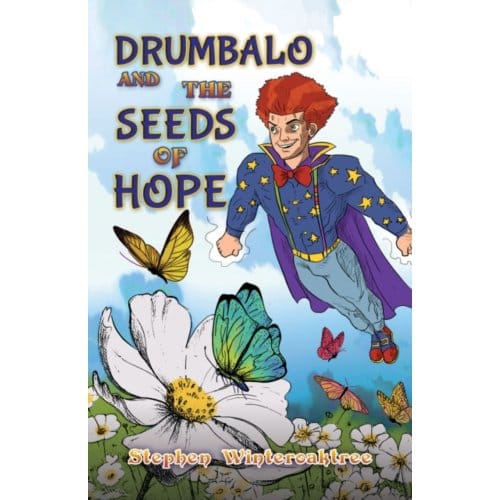 Drumbalo And The Seeds Of Hope - Winteroaktree, Stephen