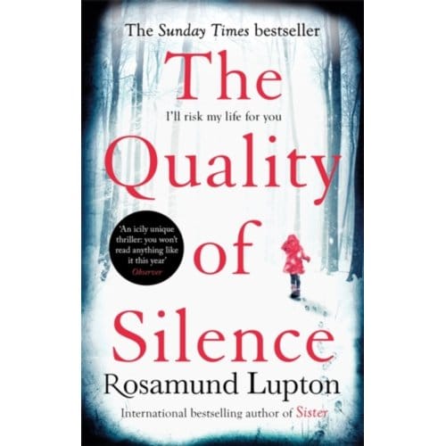 The Quality Of Silence - Rosamund Lupton