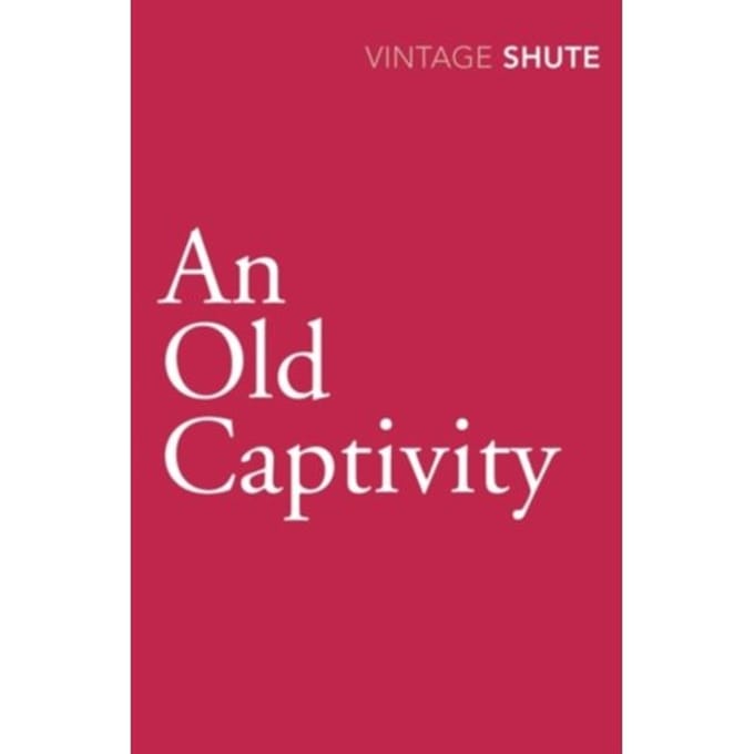 An Old Captivity - Nevil Shute
