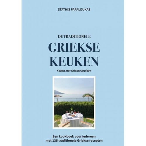 De Traditionele Griekse Keuken - Stathis Papaloukas