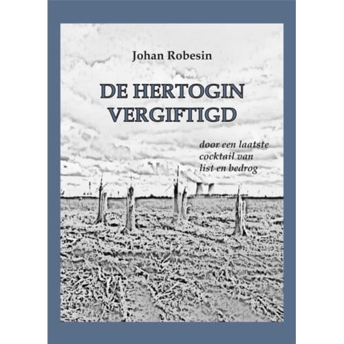 De Hertogin Vergiftigd - Johan Robesin