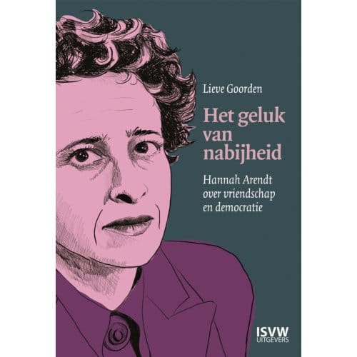 Het Geluk Van Nabijheid - Lieve Goorden